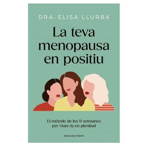 ED. ROSA DELS VENTS Llibre La teva menopausa en positiu