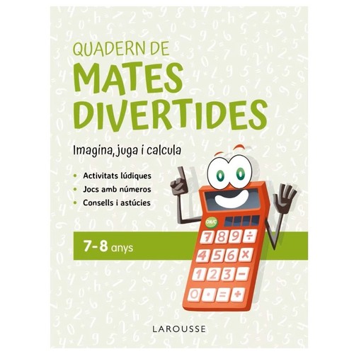 ED. LAROUSSE Quadern de mates divertides 7-8 anys