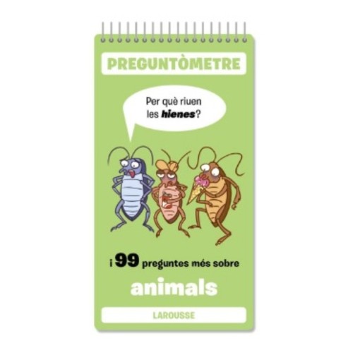 ED. LAROUSSE Llibre Per què riuen les hienes?