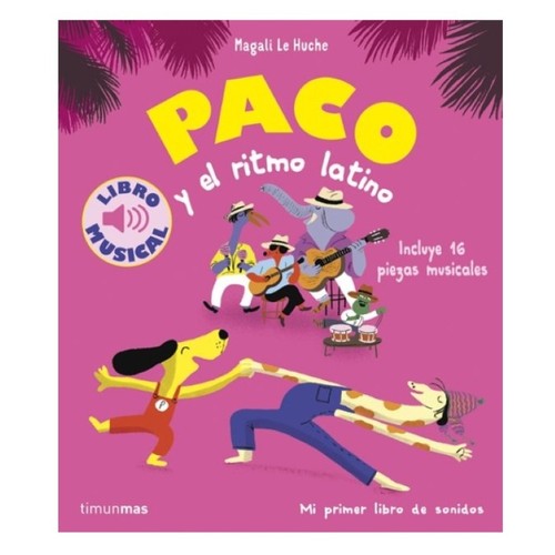 ED. TIMUN MAS Llbre Paco y el ritmo latino. Libro musical
