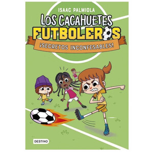 Imagen de ED. DESTINO Llibre Los Cacahuetes futboleros. ¡Secretos inconfesables!