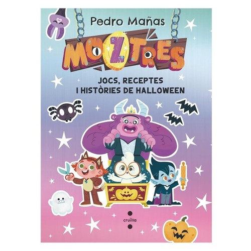 ED. CRUÏLLA Llibre Moztres. Jocs, receptes i històries de Halloween