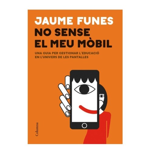 ED. COLUMNA Llibre No sense el meu mòbil: Una guia