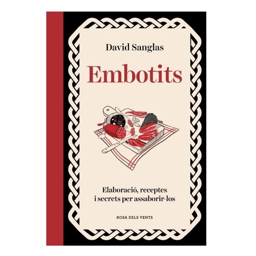 ED. ROSA DELS VENTS Llibre Embotits: Tots els secrets