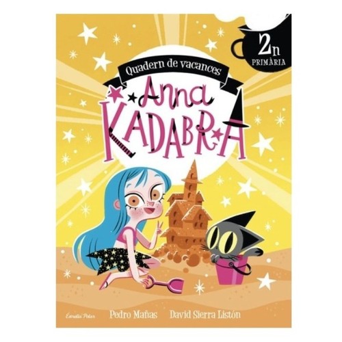 ED. ESTRELLA POLAR Quadern vacances Anna Kadabra 2n