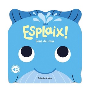 Imagen de ED. ESTRELLA POLAR Llibre Esplaix! Sons del mar. El meu primer llibre de sons