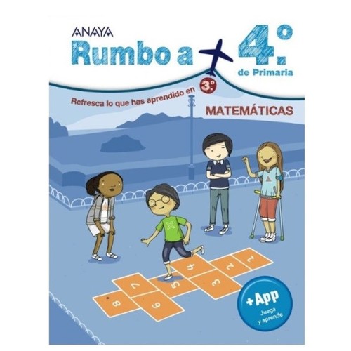 ED. ANAYA Rumbo a... 4º. Matemáticas