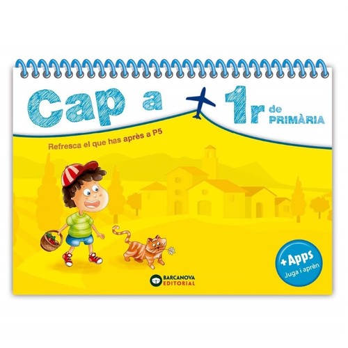 ED. BARCANOVA Cap a 1r de Primària: Resfresca el que has après a P5