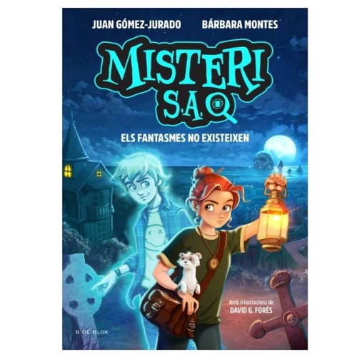 ED. B DE BLOK Llibre Misteri S.A. 1. - Els fantasmes no existeixen