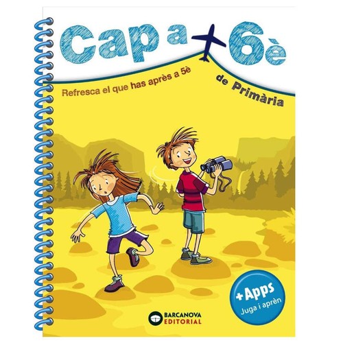 ED. BARCANOVA Cap a 6è de Primària: Resfresca el que has après a 5è