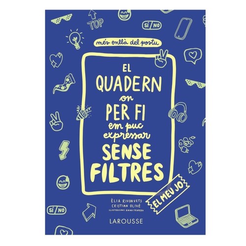 ED. LAROUSSE Llibre El quadern on per fi em puc expressar sense filtres