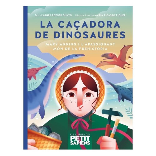 ED. PETIT SÀPIENS Llibre La caçadora de dinosaures
