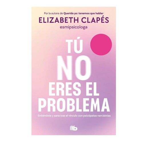ED. B de BOLSILLO Llibre Tú no eres el problema