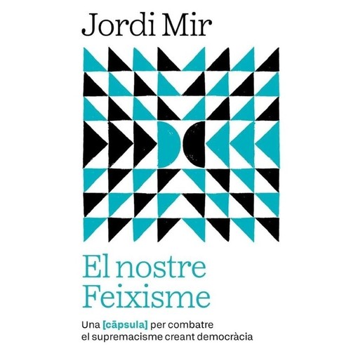 ED. ARA LLIBRES Llibre El nostre Feixisme (Càpsula)