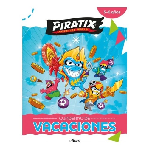 ED. BEASCOA Piratix. Cuaderno de vacaciones - 5-6 años