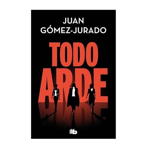 ED. B de BOLSILLO Llibre Todo arde