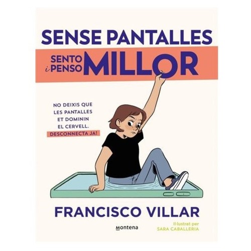 ED. MONTENA Llibre Sense pantalles sento i penso millor