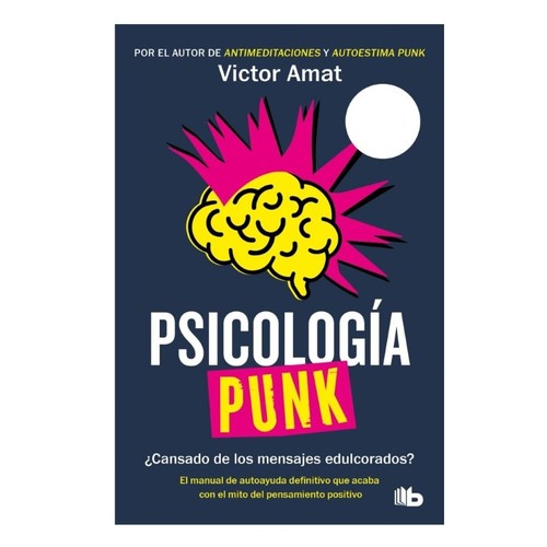 ED. B de BOLSILLO Llibre Psicología punk:¿Cansado de los mensajes edulcorados?