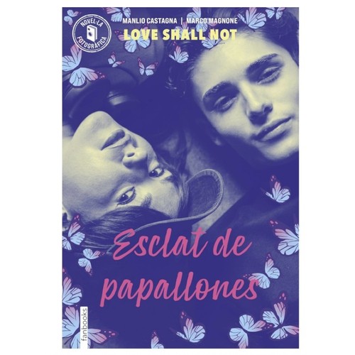 ED. FANBOOKS Llibre Esclat de papallones: Love shall Not