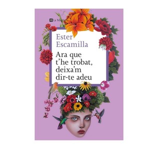 Imagen de ED. LA MAGRANA Libro Ara que t'he trobat, deixa'm dir-te adeu