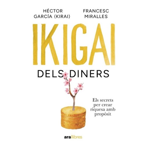 ED. ARA LLIBRES Llibre Ikigai dels diners