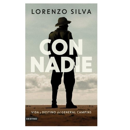 ED. DESTINO Llibre Con nadie: Vida y destino del general Campins