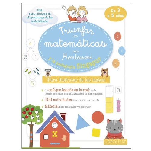ED. LAROUSSE Triunfar en matemáticas con Montessori y la pedagogía