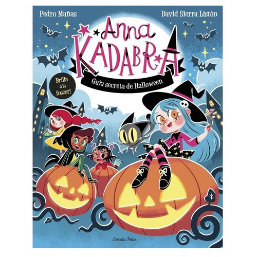 ED. ESTRELLA POLAR Llibre Anna Kadabra. Guia secreta de Halloween