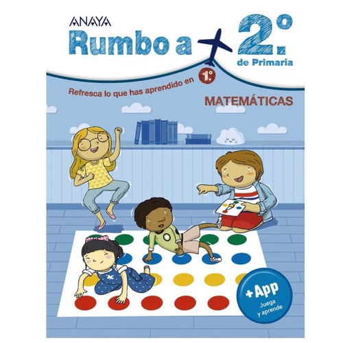 ED. ANAYA Rumbo a... 2º. Matemáticas