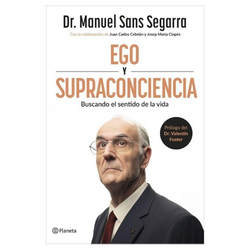 ED. PLANETA Llibre Ego y Supraconciencia: Buscando el sentido de la vida