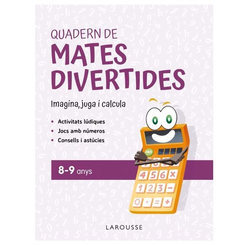 ED. LAROUSSE Quadern de mates divertides 8-9 anys