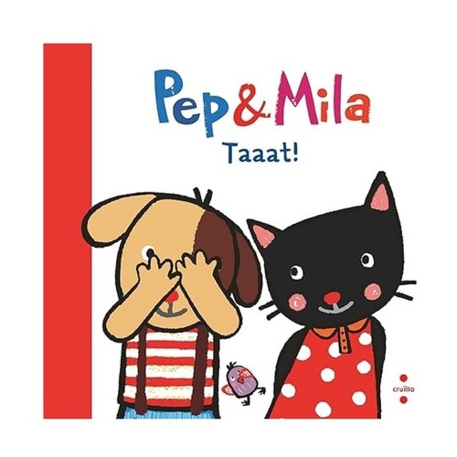 ED. CRUÏLLA Llibre Pep & Mila. Taaat!