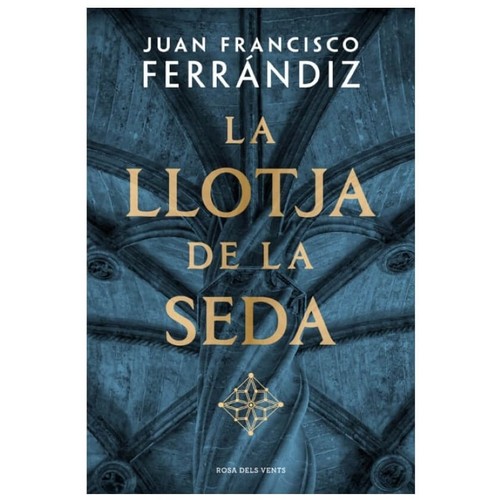 ED. ROSA DELS VENTS Llibre La Llotja de la Seda