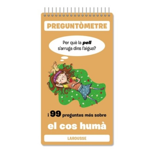 ED. LAROUSSE Llibre Per què la pell s'arruga dins l'aigua?