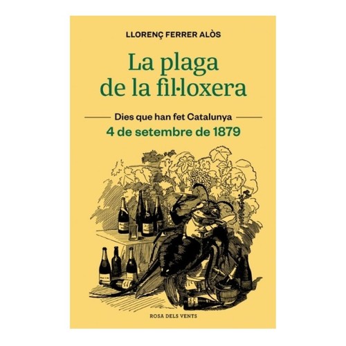 ED. ROSA DELS VENTS Llibre La plaga de la fil·loxera