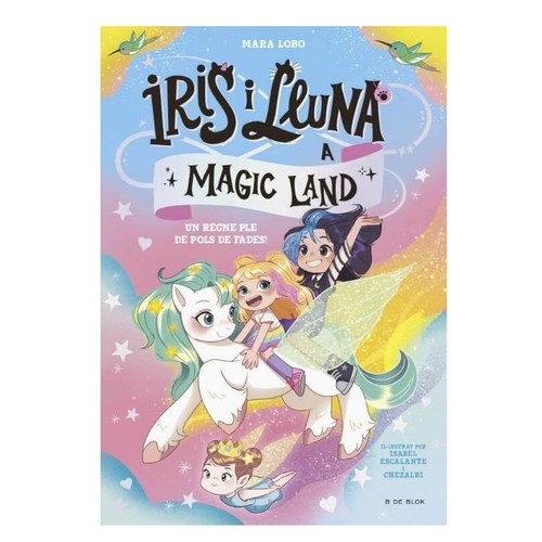ED. B DE BLOK Llibre Iris i Lluna a Magic Land 1