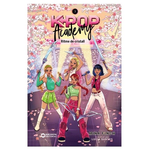 ED. BARCANOVA Llibre K-pop Academy. Ritme de cristall: Llibre 3