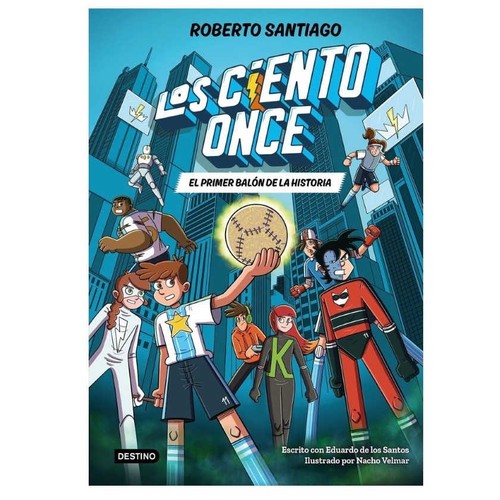 ED. DESTINO Llibre Los Ciento Once 2. El primer balón de la historia