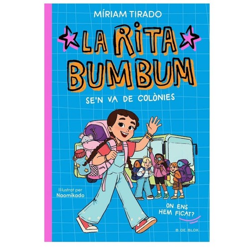 ED. B DE BLOK Llibre Rita Bumbum 3 - La Rita Bumbum se'n va de colònies