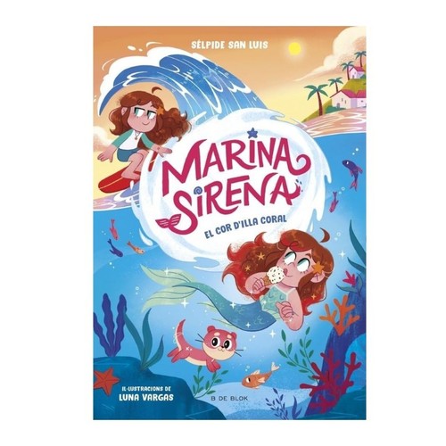 ED. B DE BLOK Llibre Marina Sirena 2 - El cor d'Illa Coral