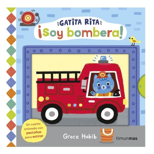 ED. TIMUN MAS Llibre Gatita Rita. ¡Soy bombera!