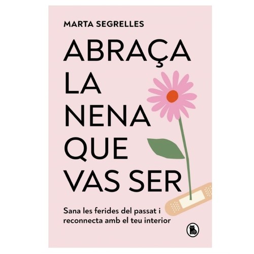 ED. BRUGUERA Llibre Abraça la nena que vas ser