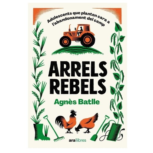ED. ARA LLIBRES Llibre Arrels rebels: Adolescents que planten cara