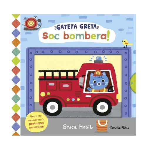 ED. ESTRELLA POLAR Llibre Gateta Greta. Soc bombera!
