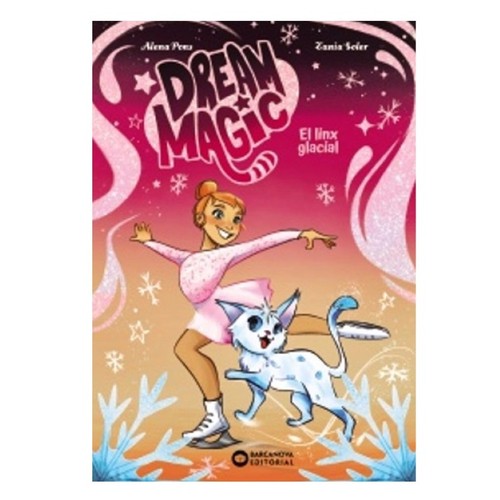 ED. BARCANOVA Llibre Dream Magic. El linx glacial