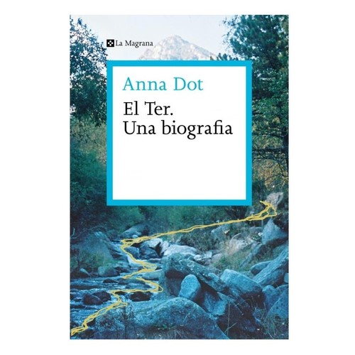 ED. LA MAGRANA Llibre El Ter. Una biografia