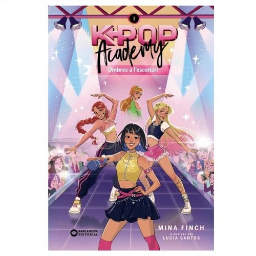 ED. BARCANOVA Llibre K-pop Academy. Ombres a l'escenari: Llibre 1