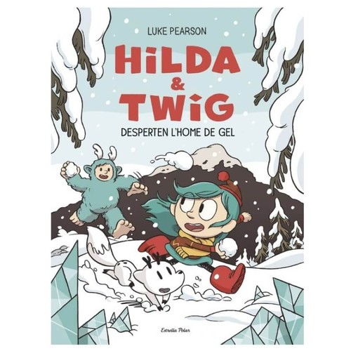ED. ESTRELLA POLAR Llibre Hilda & Twig 2. Hilda i Twig desperten l'Home de Gel