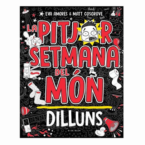 ED. B DE BLOCK Llibre La pitjor setmana del món - Dilluns