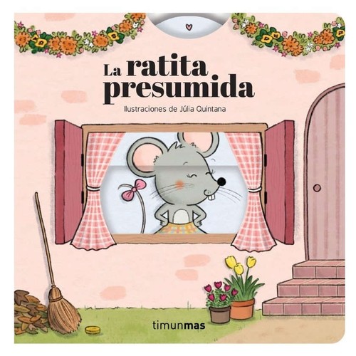ED. TIMUN MAS Llibre La ratita presumida. Cuento con mecanismos